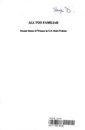 All Too Familiar: Sexual Abuse of Women in U.S. State Prisons