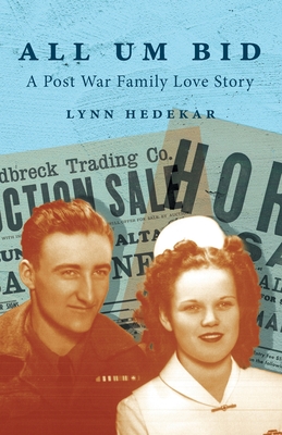 All Um Bid: A Post War Family Love Story - Hedekar, Lynn