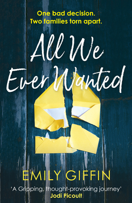 All We Ever Wanted - Giffin, Emily