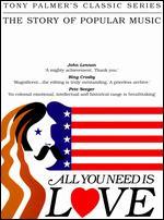 All You Need Is Love: The Story of Popular Music [TV Documentary Series]