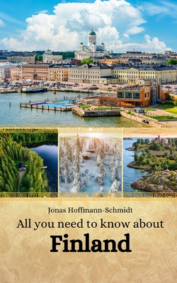 All you need to know about Finland - Chambers, Linda Amber (Translated by), and Hoffmann-Schmidt, Jonas