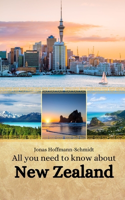 All you need to know about New Zealand - Chambers, Linda Amber (Translated by), and Hoffmann-Schmidt, Jonas