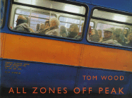 All Zones Off Peak - Wood, Tom