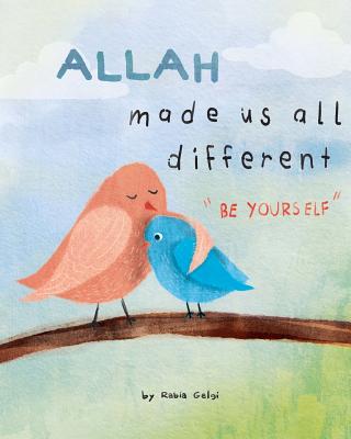 Allah made us all different: "be yourself" - Gelgi, Rabia