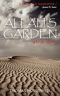 Allah's Garden: A True Story of a Forgotten War in the Sahara Desert of Morocco