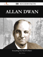 Allan Dwan 123 Success Facts - Everything You Need to Know about Allan Dwan
