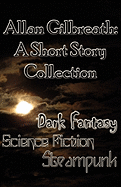 Allan Gilbreath: A Short Story Collection