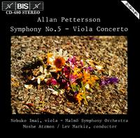 Allan Petterson: Symphony No.5; Viola Concerto - Nobuko Imai (viola); Nobuko Imai (viola); Malm Symphony Orchestra; Moshe Atzmn (conductor)