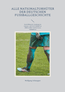 Alle Nationaltorhter der deutschen Fuballgeschichte: Entwicklung der Vergtung im Amateur- und Profi-Fuball von 1908 bis 2024 / Und die besten Fuballwitze