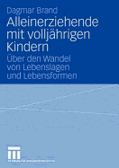 Alleinerziehende Mit Volljahrigen Kindern: Uber Den Wandel Von Lebenslagen Und Lebensformen