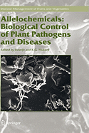 Allelochemicals: Biological Control of Plant Pathogens and Diseases