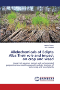 Allelochemicals of Eclipta Alba: Their role and impact on crop and weed