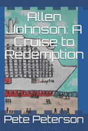 Allen Johnson: A Cruise to Redemption