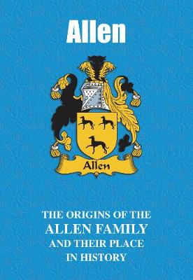 Allen: The Origins of the Allen Family and Their Place in History by ...