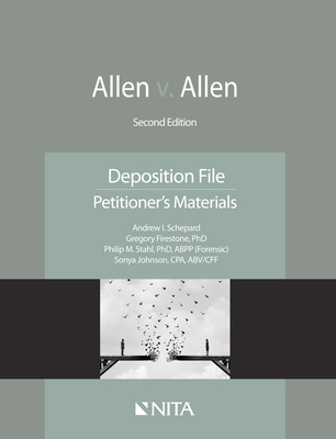 Allen v. Allen: Deposition File, Petitioner's Materials - Schepard, Andrew I