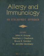 Allergy and Immunology: An Otolaryngic Approach