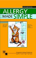 Allergy Made Simple: For Those Who Are Allergic and for Those Who Might Become So