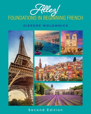 Allez!: Foundations in Beginning French - Wolownick, Dierdre