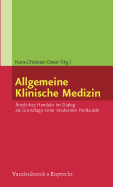 Allgemeine Klinische Medizin: Arztliches Handeln im Dialog als Grundlage einer modernen Heilkunde