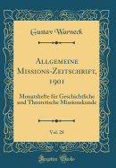 Allgemeine Missions-Zeitschrift, 1901, Vol. 28: Monatshefte Fr Geschichtliche Und Theoretische Missionskunde (Classic Reprint)