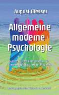 Allgemeine moderne Psychologie: Systematische Einfhrung in die Wissenschaft psychischer Prozesse