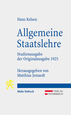 Allgemeine Staatslehre: Studienausgabe Der Originalausgabe 1925 - Kelsen, Hans, and Jestaedt, Matthias (Editor)