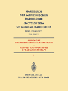 Allgemeine Strahlentherapeutische Methodik / Methods and Procedures of Radiation Therapy: (Therapie Mit Rntgenstrahlen) Teil 1 / (Therapy with X-Rays) Part 1