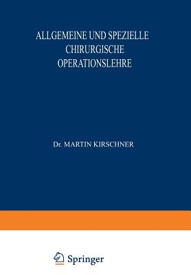 Allgemeine Und Spezielle Chirurgische Operationslehre: Dritter Band / Zweiter Teil - Lautenschl?ger, A, and Kleinschmidt, O, and Kirschner, Martin (Editor)
