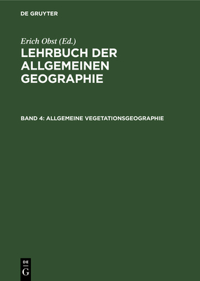 Allgemeine Vegetationsgeographie - Obst, Erich, and Schmithsen, Josef