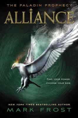 Alliance: The Paladin Prophecy Book 2 - Frost, Mark