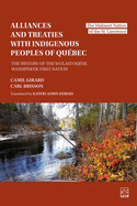 Alliances and Treaties with Indigenous Peoples of Quebec: The History of the Wolastoqiyik Wahsipekuk First Nation