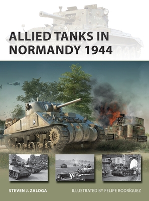 Allied Tanks in Normandy 1944 - Zaloga, Steven J