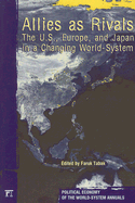 Allies As Rivals: The U.S., Europe and Japan in a Changing World-system