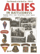Allies in Battledress: From Normandy to the North Sea - 1944-45