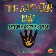 Alligator Boy: Return of the Curse