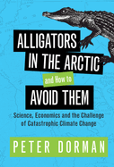 Alligators in the Arctic and How to Avoid Them