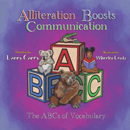 Alliteration Boosts Communication: The ABCs of Vocabulary