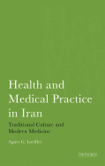 Allopathy Goes Native: Traditional Versus Modern Medicine in Iran