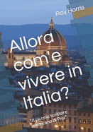 Allora com'e vivere in Italia?: "II piccolo scrittore americano di Pisa"