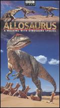 Allosaurus: A Walking with Dinosaurs Special - 