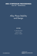 Alloy Phase Stability and Design: Volume 186