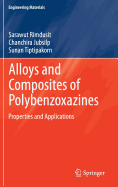 Alloys and Composites of Polybenzoxazines: Properties and Applications