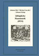 Alltgliche Hausmusik (1654): Kritische Ausgabe Und Kommentar. Kritische Edition Des Notentextes