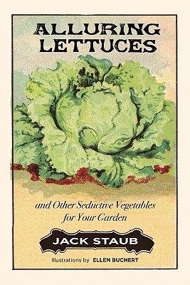 Alluring Lettuces - Staub, Jack