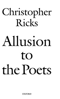 Allusion to the Poets - Ricks, Christopher
