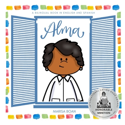 Alma: Alma Woodsey Thomas - A Bilingual Book in English and Spanish - Boan, Marisa