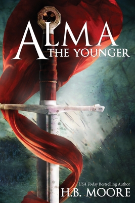 Alma the Younger - Moore, Heather B