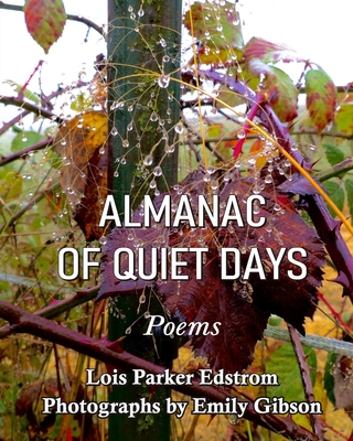 Almanac of Quiet Days - Gibson, Photographs Emily (Photographer), and Edstrom, Lois Parker