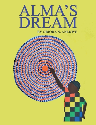 Alma's Dream - Anekwe, Obiora N