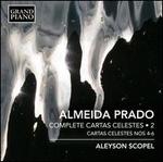 Almeida Prado: Complete Cartas Celestes, Vol. 2 - Cartas Celestes Nos. 4-6